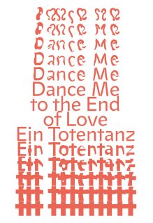 Dance Me to the End of Love. Ein Totentanz